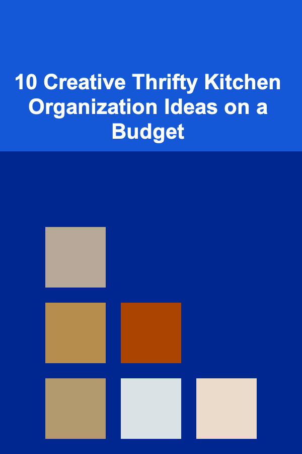 10 Creative Thrifty Kitchen Organization Ideas on a Budget