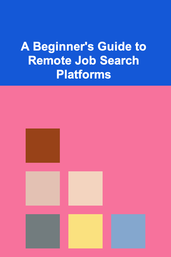 A Beginner's Guide to Remote Job Search Platforms