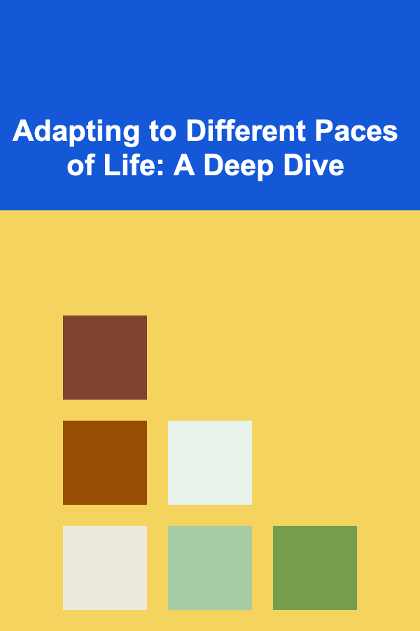 Adapting to Different Paces of Life: A Deep Dive