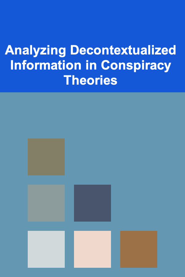 Analyzing Decontextualized Information in Conspiracy Theories