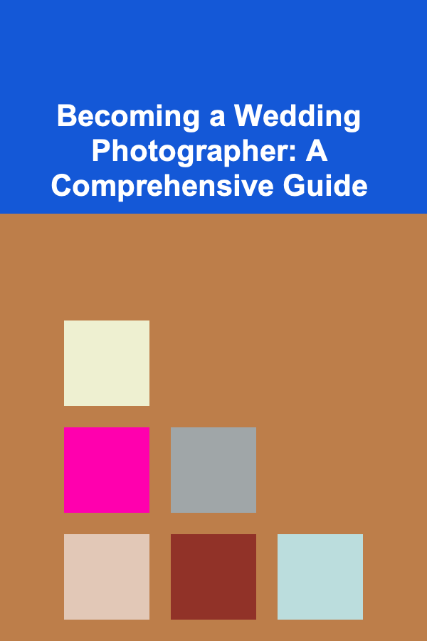 Becoming a Wedding Photographer: A Comprehensive Guide