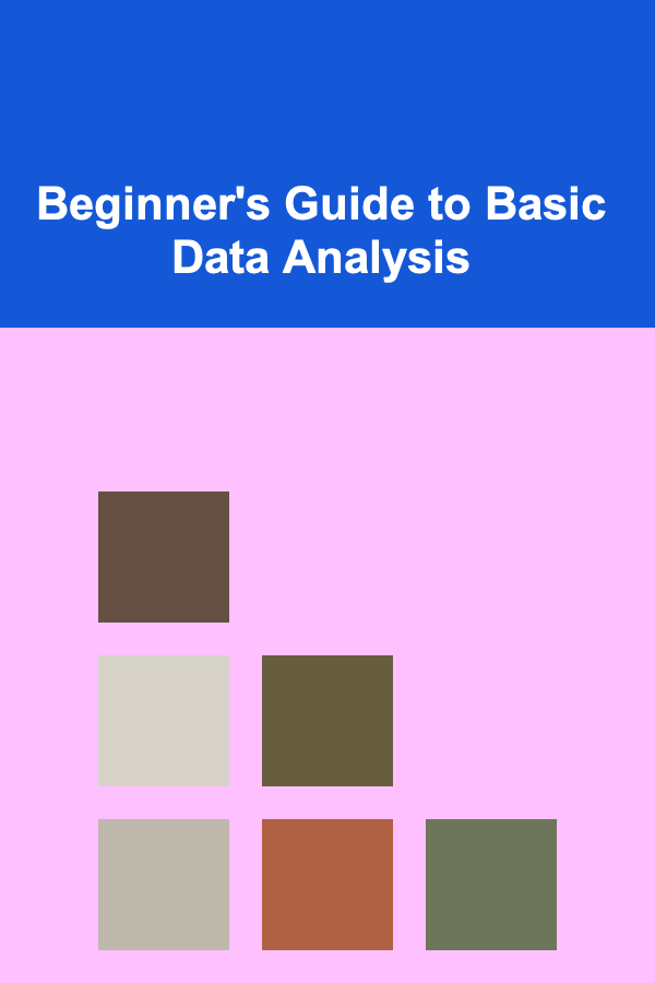 Beginner's Guide to Basic Data Analysis
