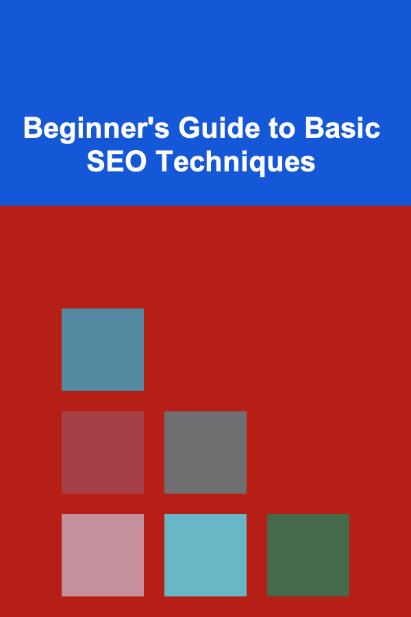 Beginner's Guide to Basic SEO Techniques