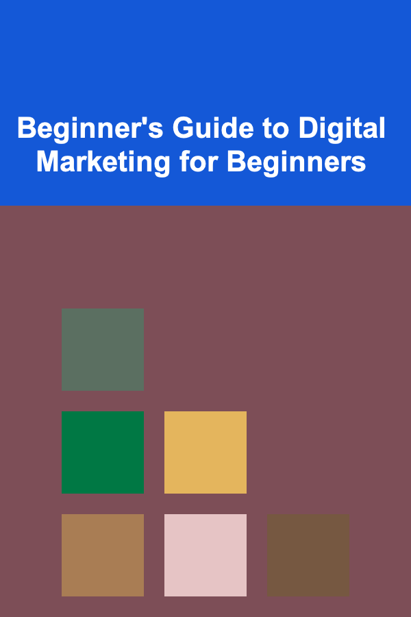 Beginner's Guide to Digital Marketing for Beginners