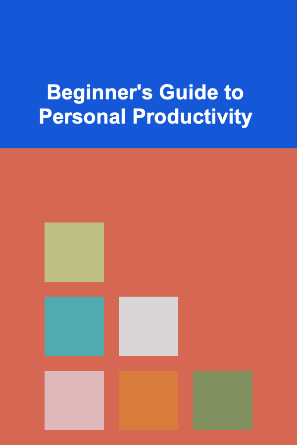 Beginner's Guide to Personal Productivity