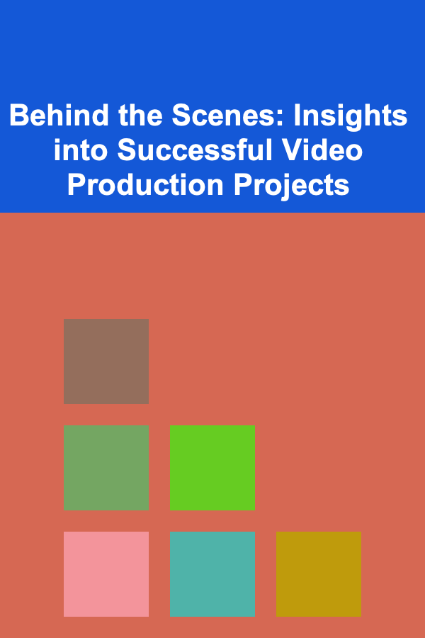 Behind the Scenes: Insights into Successful Video Production Projects