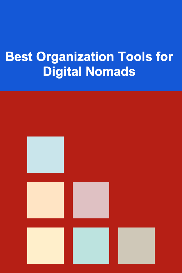 Best Organization Tools for Digital Nomads