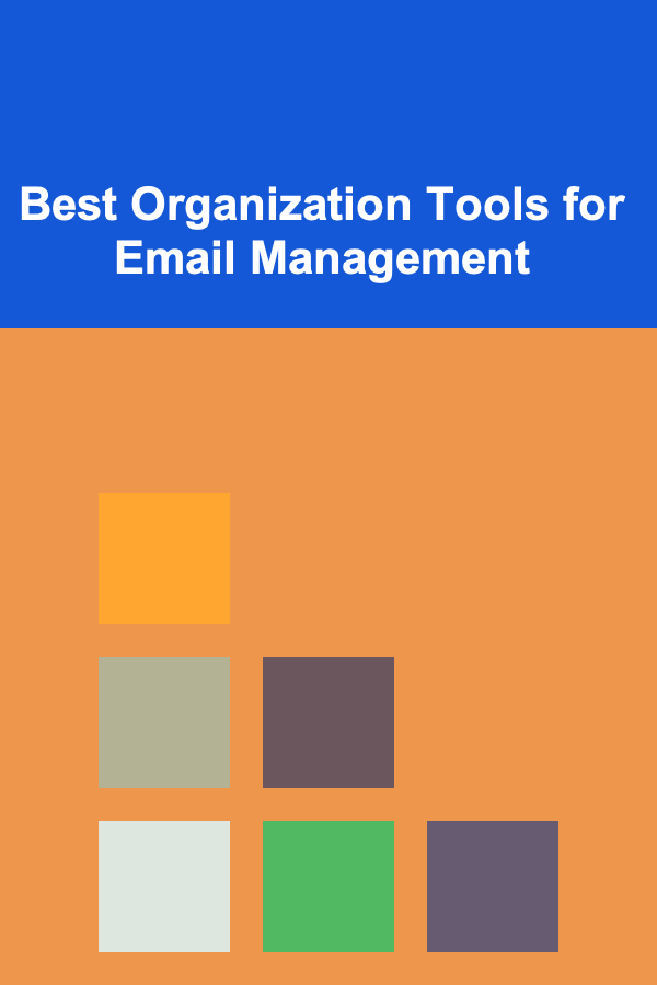 Best Organization Tools for Email Management