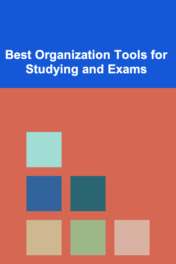 Best Organization Tools for Studying and Exams