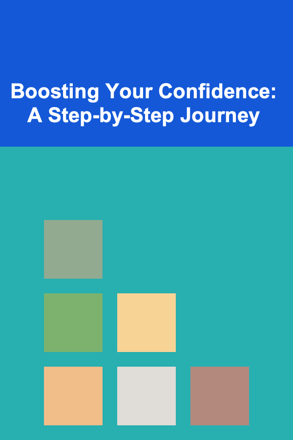 Boosting Your Confidence: A Step-by-Step Journey
