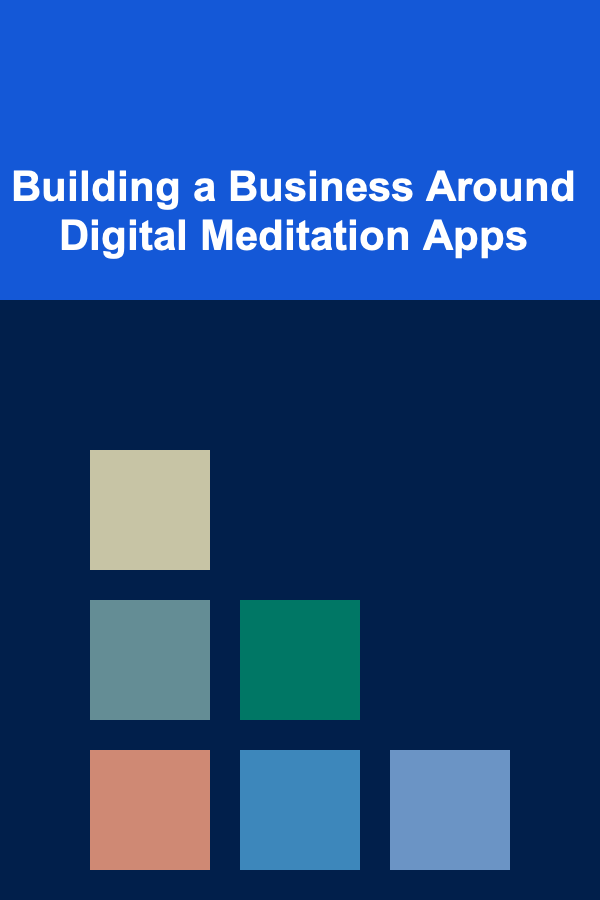 Building a Business Around Digital Meditation Apps
