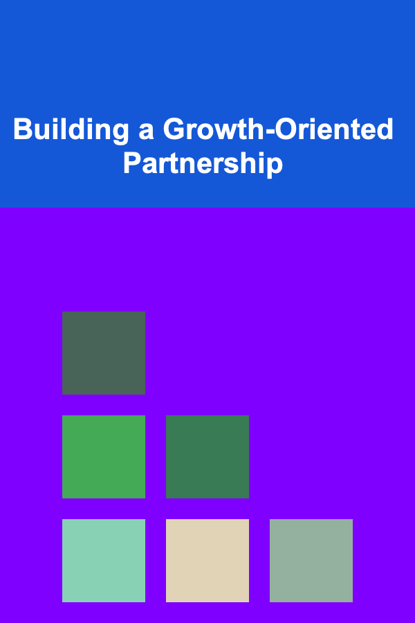 Building a Growth-Oriented Partnership