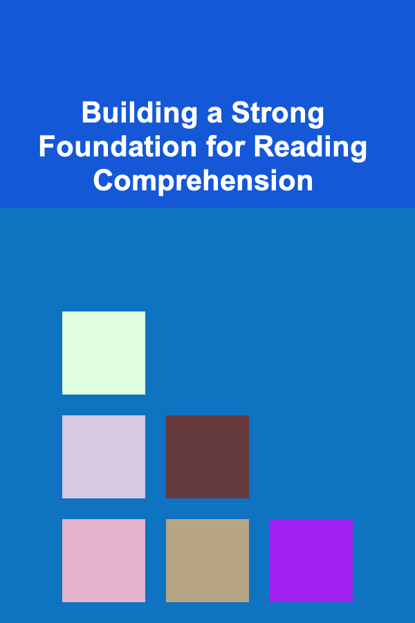 Building a Strong Foundation for Reading Comprehension