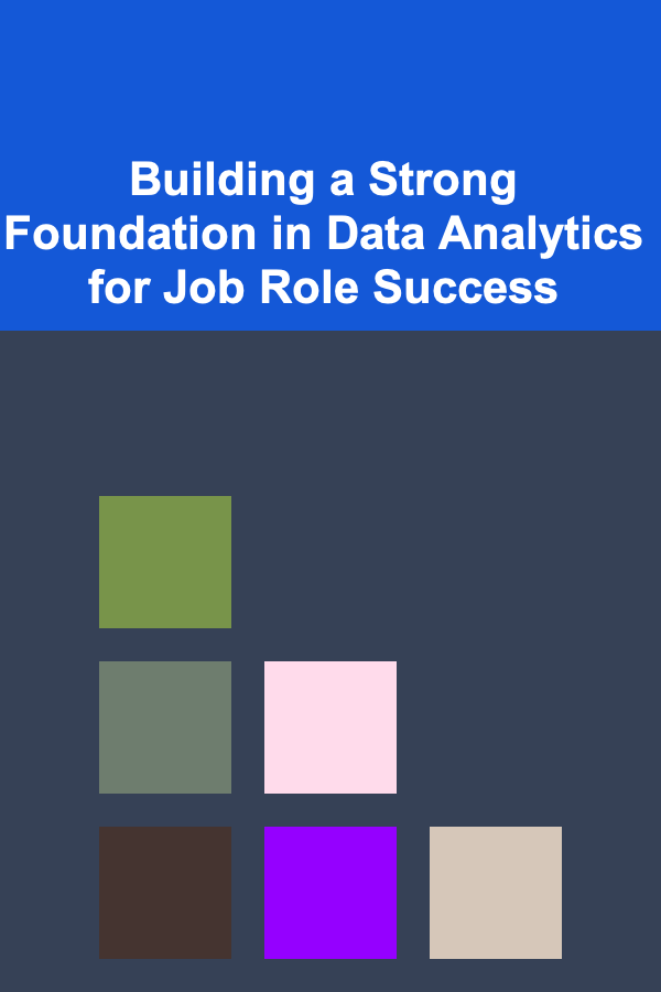 Building a Strong Foundation in Data Analytics for Job Role Success