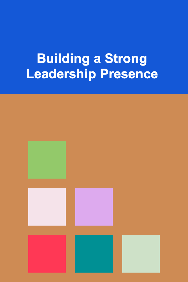 Building a Strong Leadership Presence