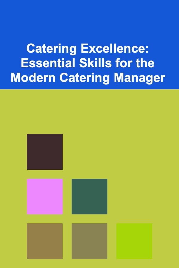 Catering Excellence: Essential Skills for the Modern Catering Manager