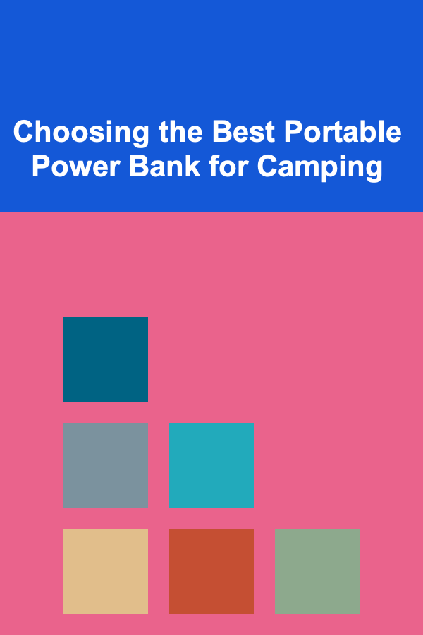 Choosing the Best Portable Power Bank for Camping