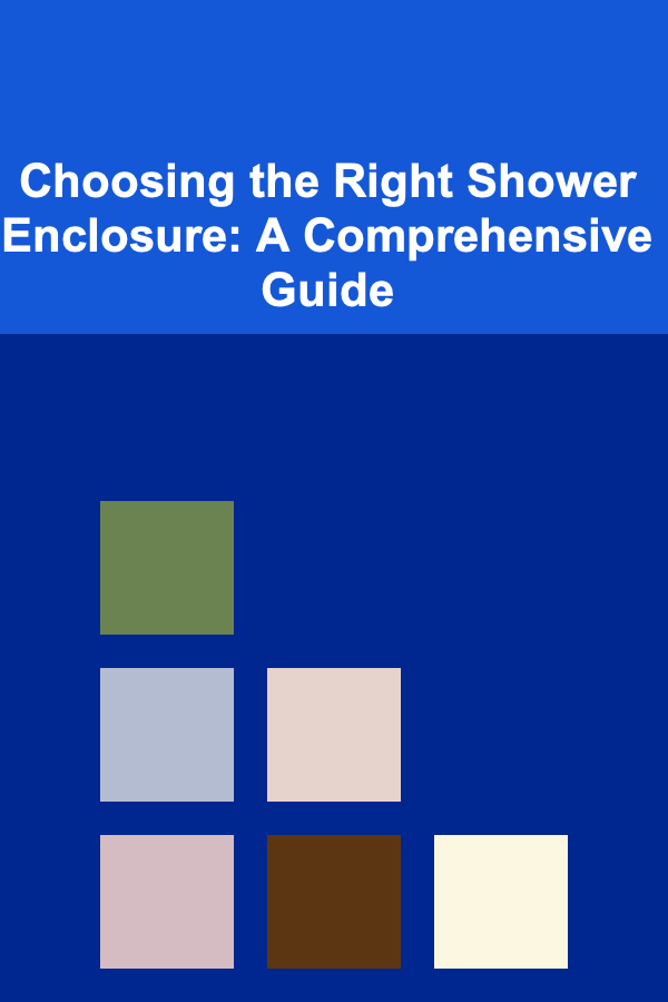 Choosing the Right Shower Enclosure: A Comprehensive Guide