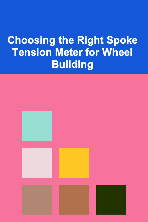 Choosing the Right Spoke Tension Meter for Wheel Building
