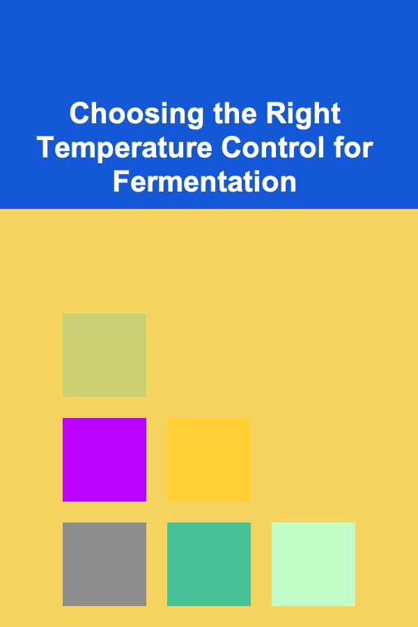 Choosing the Right Temperature Control for Fermentation