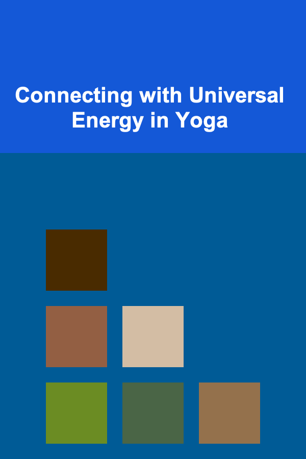 Connecting with Universal Energy in Yoga