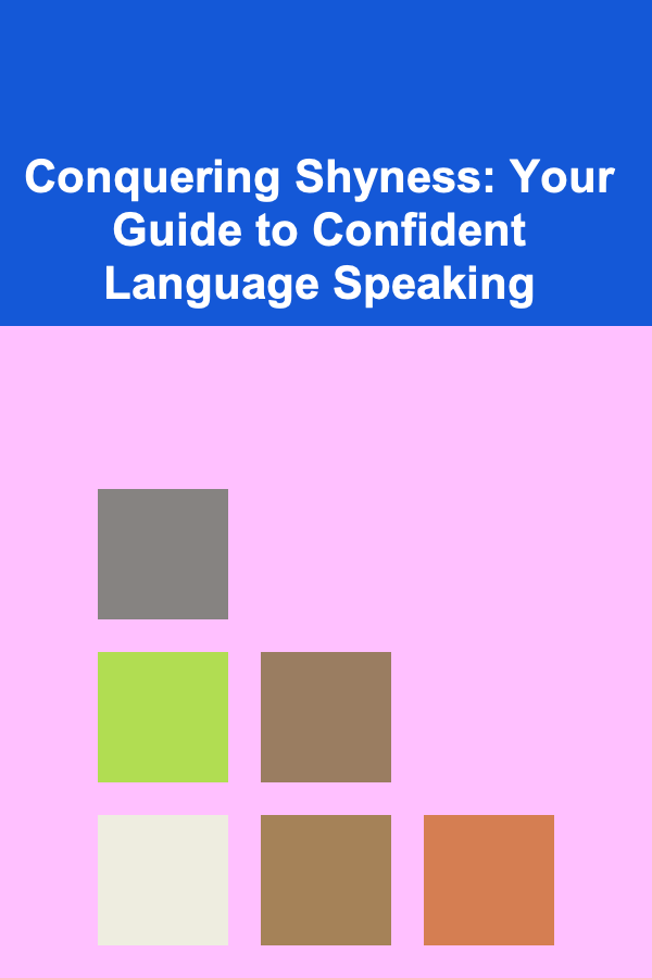 Conquering Shyness: Your Guide to Confident Language Speaking