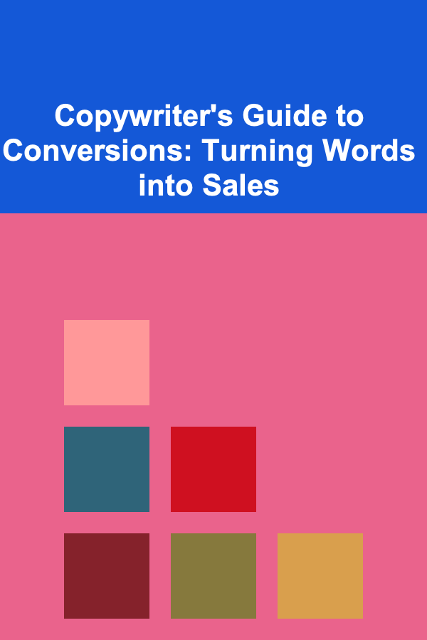 Copywriter's Guide to Conversions: Turning Words into Sales