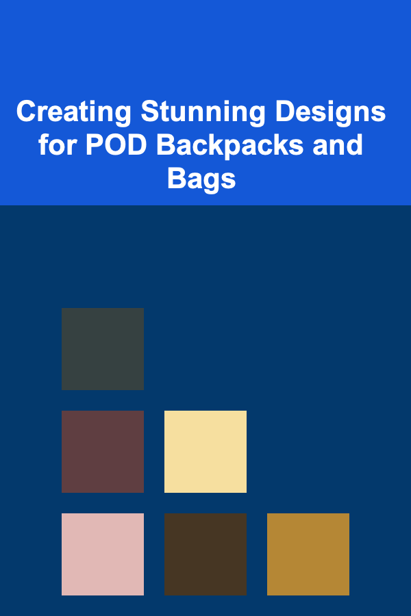 Creating Stunning Designs for POD Backpacks and Bags