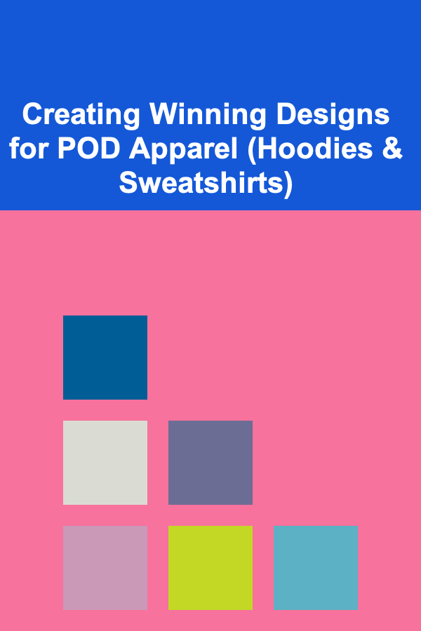 Creating Winning Designs for POD Apparel (Hoodies & Sweatshirts)