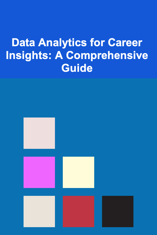 Data Analytics for Career Insights: A Comprehensive Guide