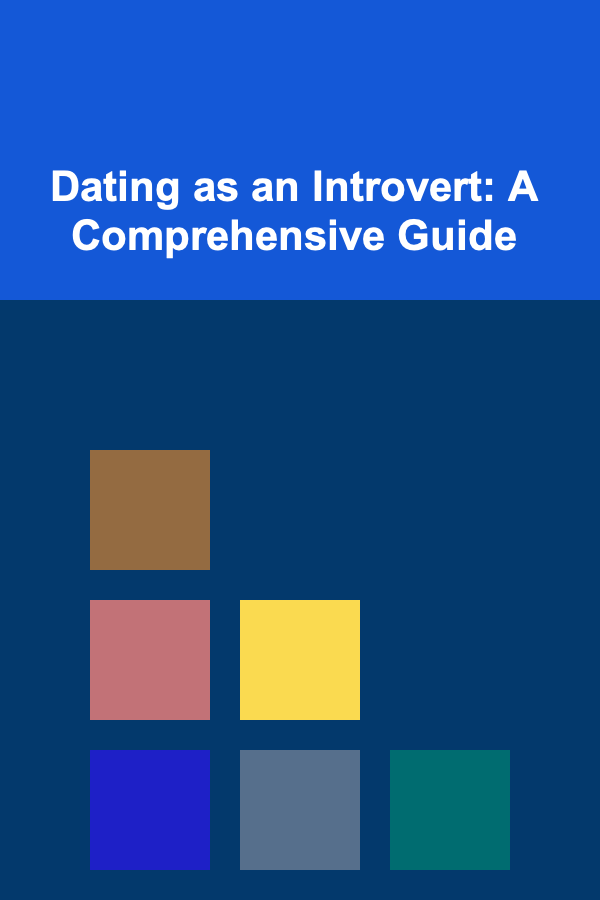 Dating as an Introvert: A Comprehensive Guide