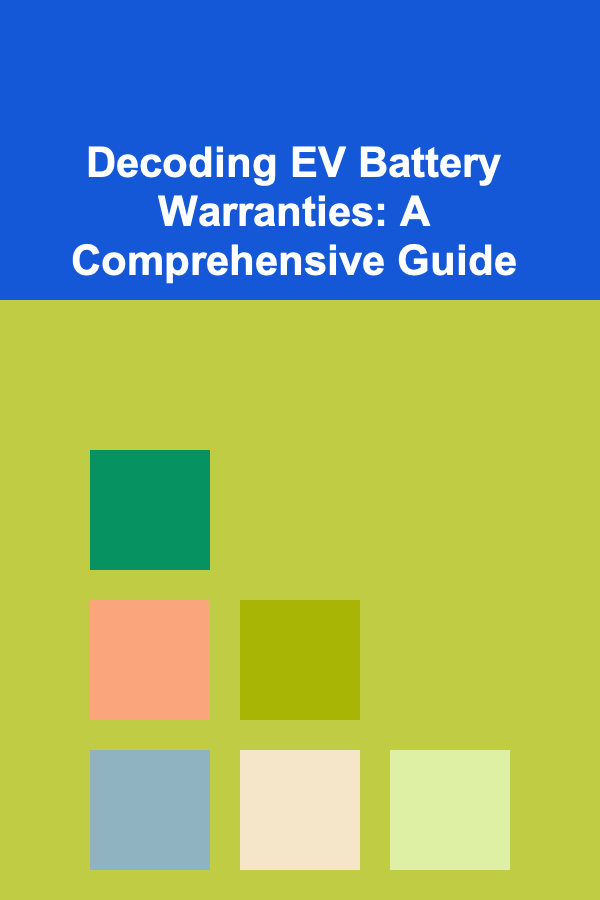 Decoding EV Battery Warranties: A Comprehensive Guide