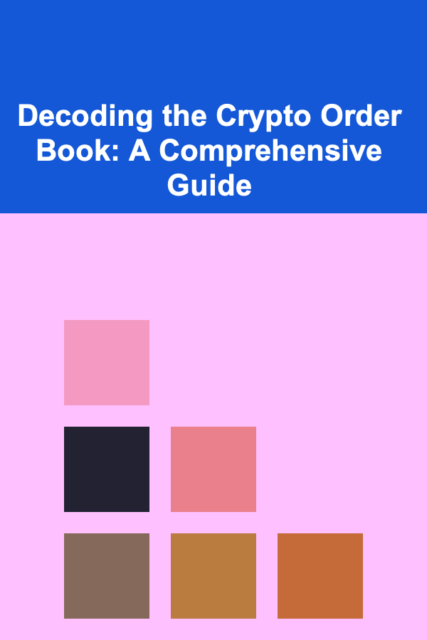Decoding the Crypto Order Book: A Comprehensive Guide