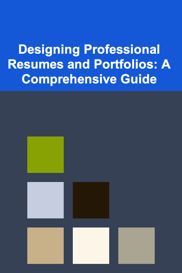 Designing Professional Resumes and Portfolios: A Comprehensive Guide