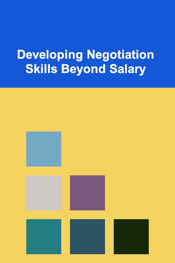 Developing Negotiation Skills Beyond Salary