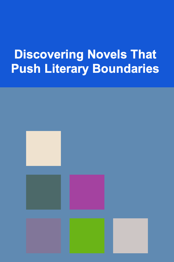 Discovering Novels That Push Literary Boundaries