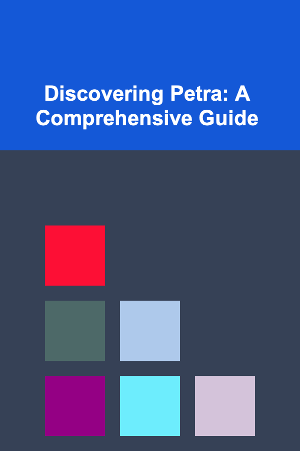 Discovering Petra: A Comprehensive Guide