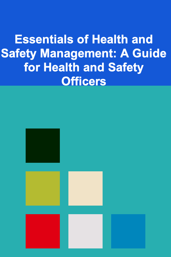 Essentials of Health and Safety Management: A Guide for Health and Safety Officers