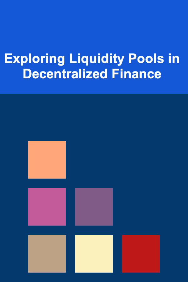 Exploring Liquidity Pools in Decentralized Finance