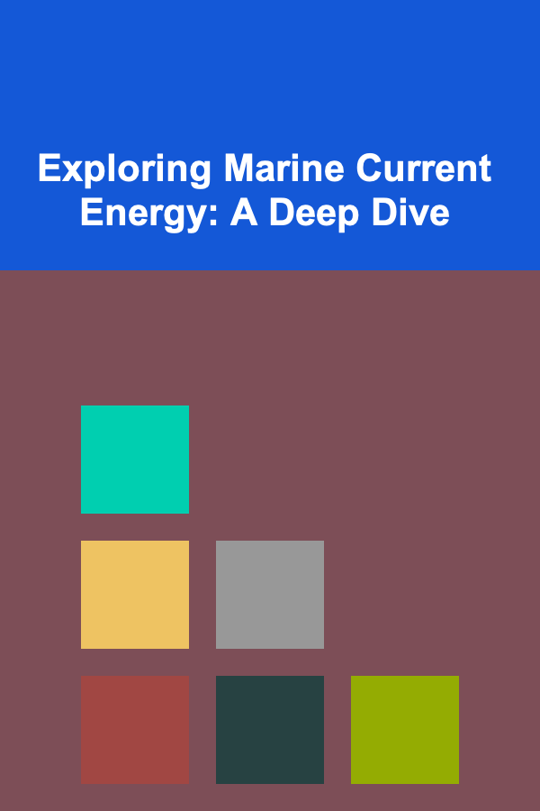 Exploring Marine Current Energy: A Deep Dive