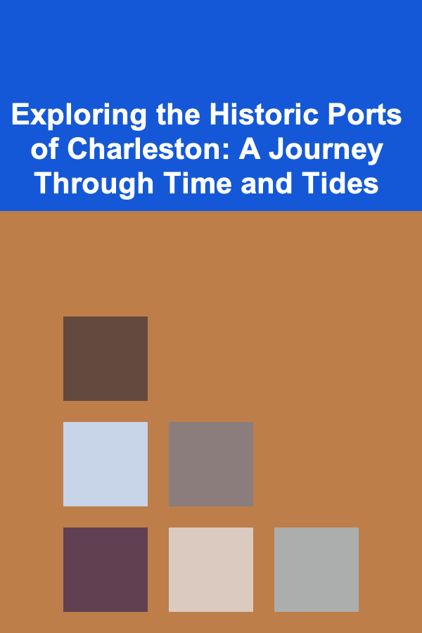 Exploring the Historic Ports of Charleston: A Journey Through Time and Tides