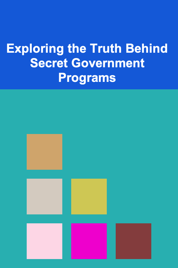 Exploring the Truth Behind Secret Government Programs