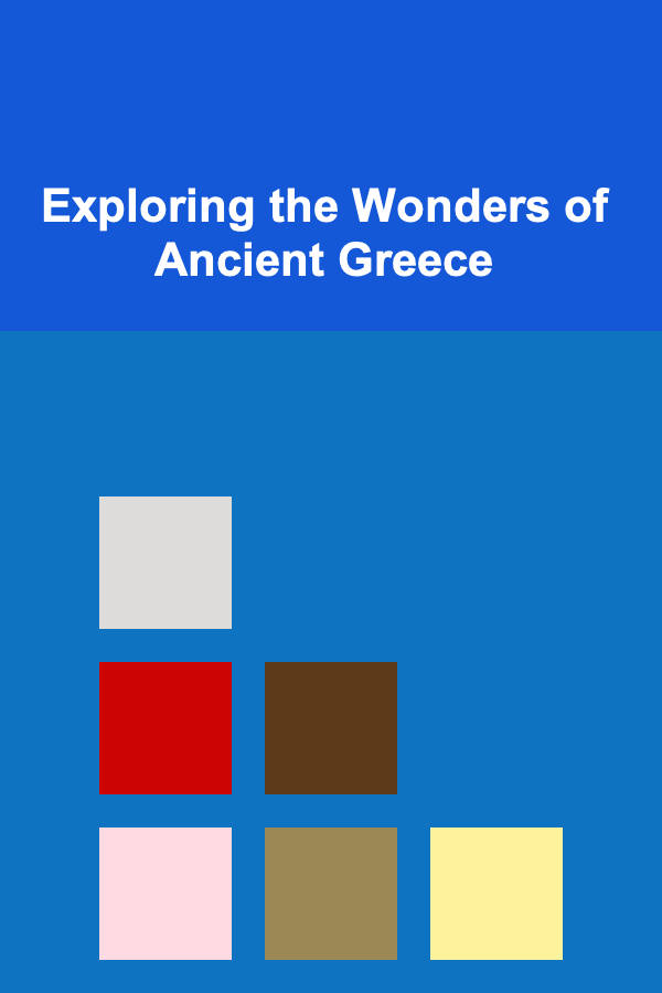 Exploring the Wonders of Ancient Greece