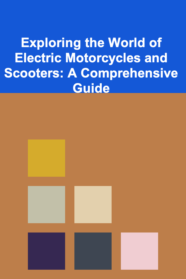 Exploring the World of Electric Motorcycles and Scooters: A Comprehensive Guide
