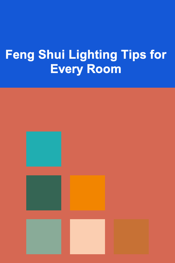 Feng Shui Lighting Tips for Every Room