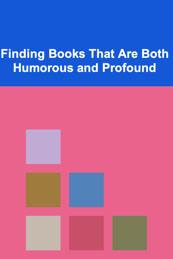 Finding Books That Are Both Humorous and Profound