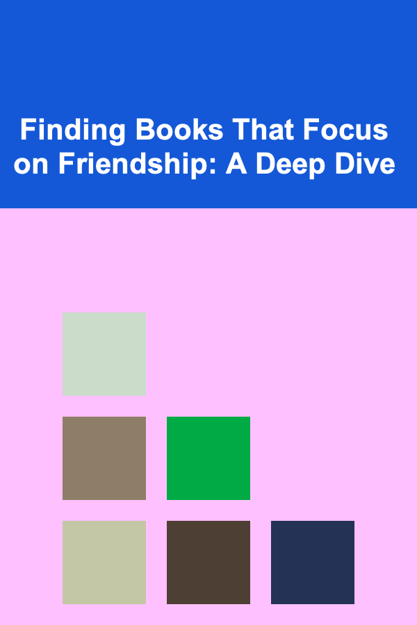Finding Books That Focus on Friendship: A Deep Dive
