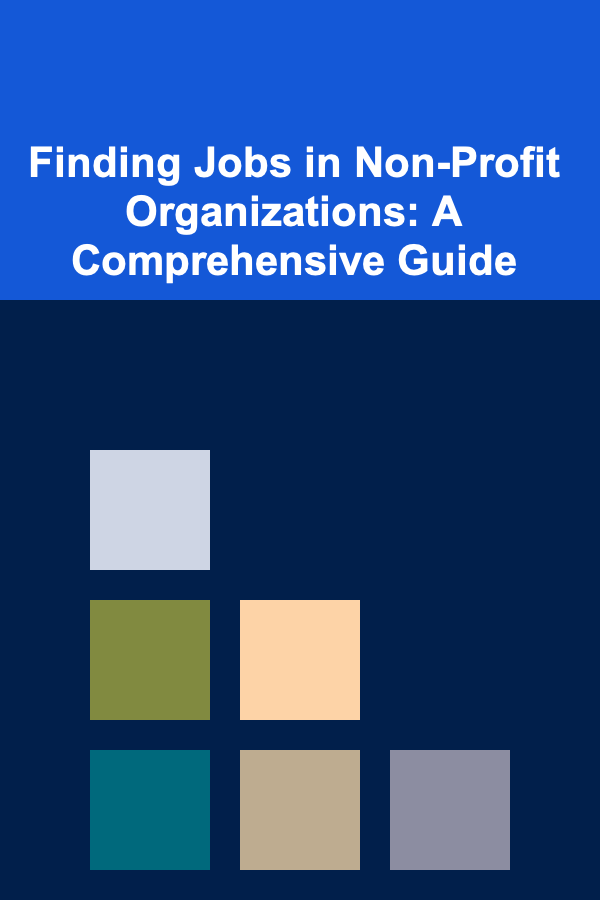 Finding Jobs in Non-Profit Organizations: A Comprehensive Guide