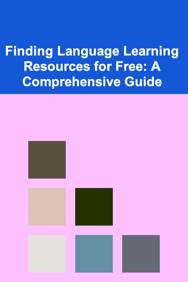 Finding Language Learning Resources for Free: A Comprehensive Guide