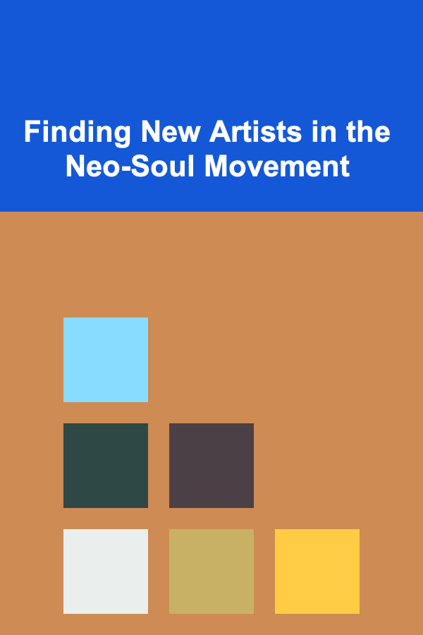 Finding New Artists in the Neo-Soul Movement